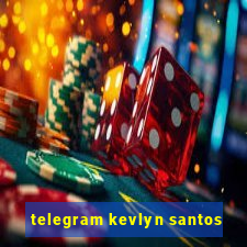 telegram kevlyn santos